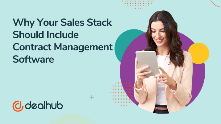 Why Your Sales Stack Should Include Contract Management Software