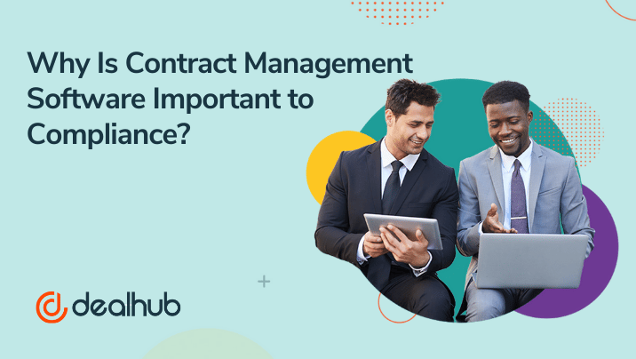 Why is Contract Management Software Important to Compliance