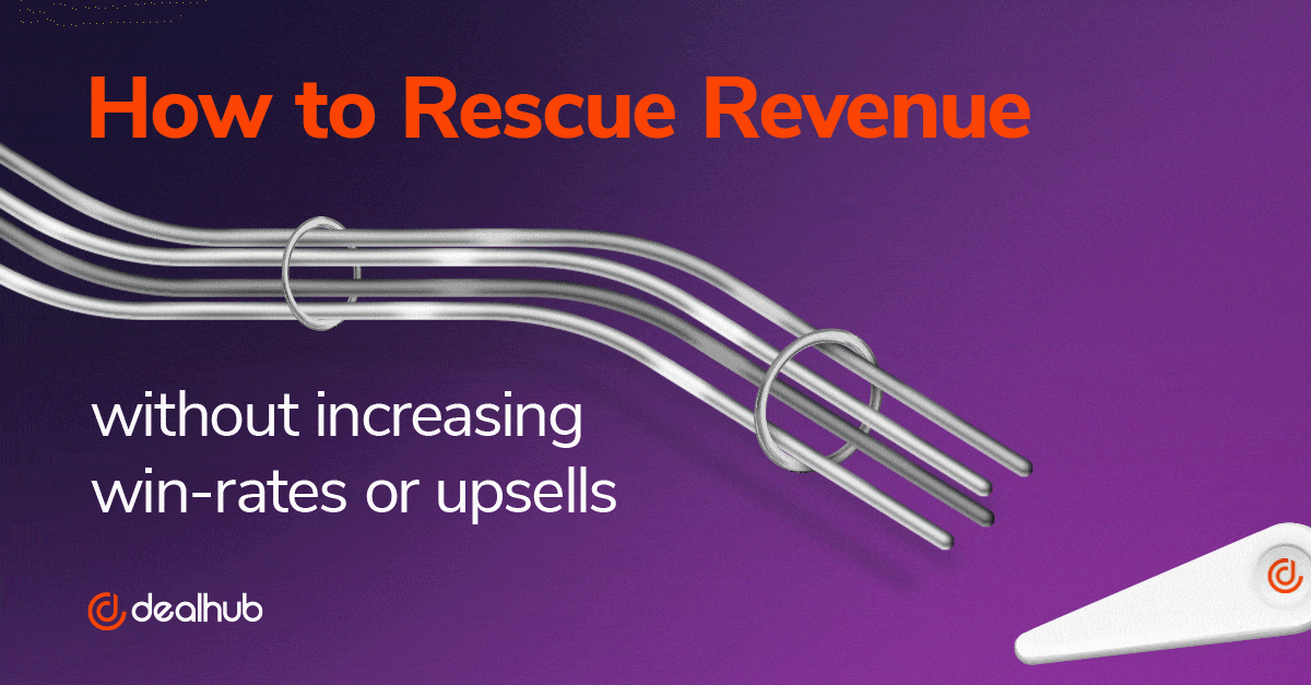 how to rescue revenue without increasing win rates or upsells