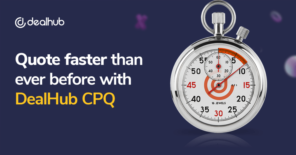 faster sales quotes DealHub CPQ