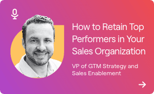 How to retain performers in a Sales Organization