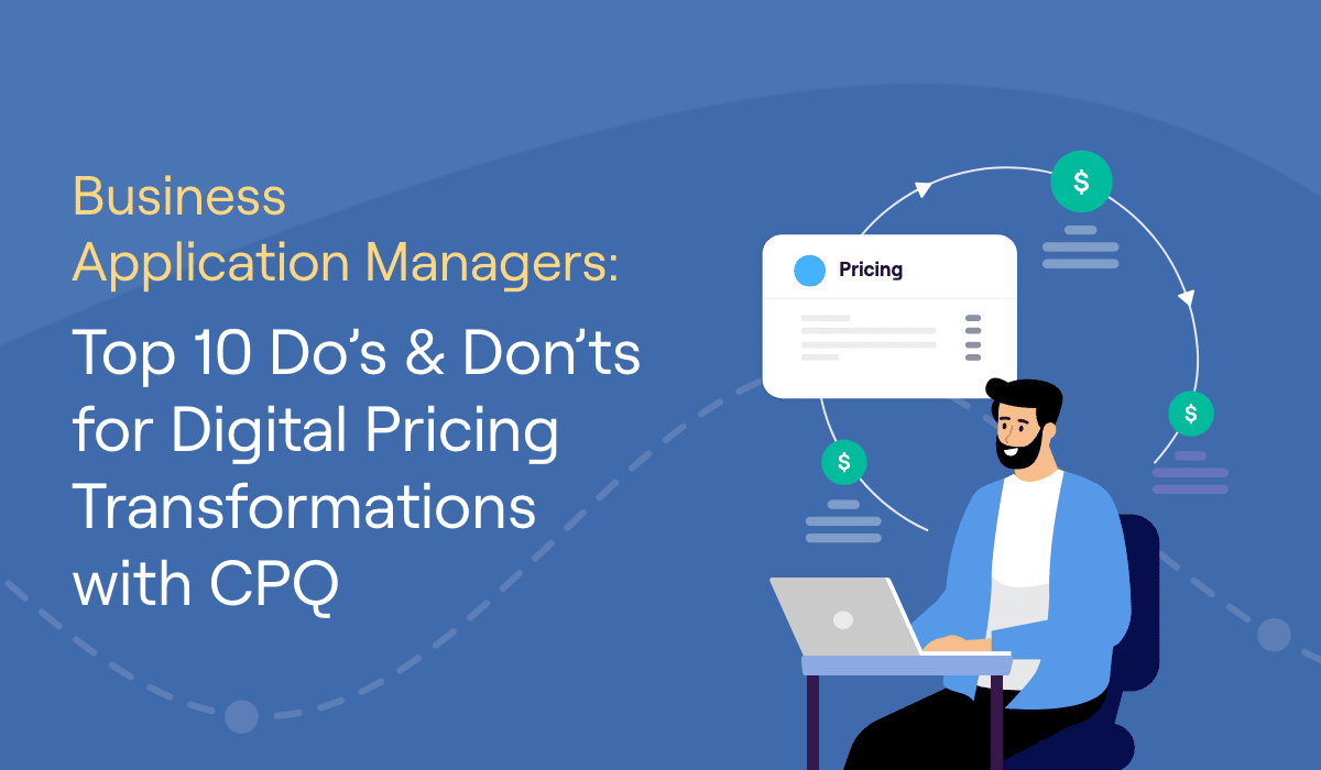 Top 10 do's and don'ts for digital pricing transformations with CPQ for Microsoft Dynamics 365 for sales