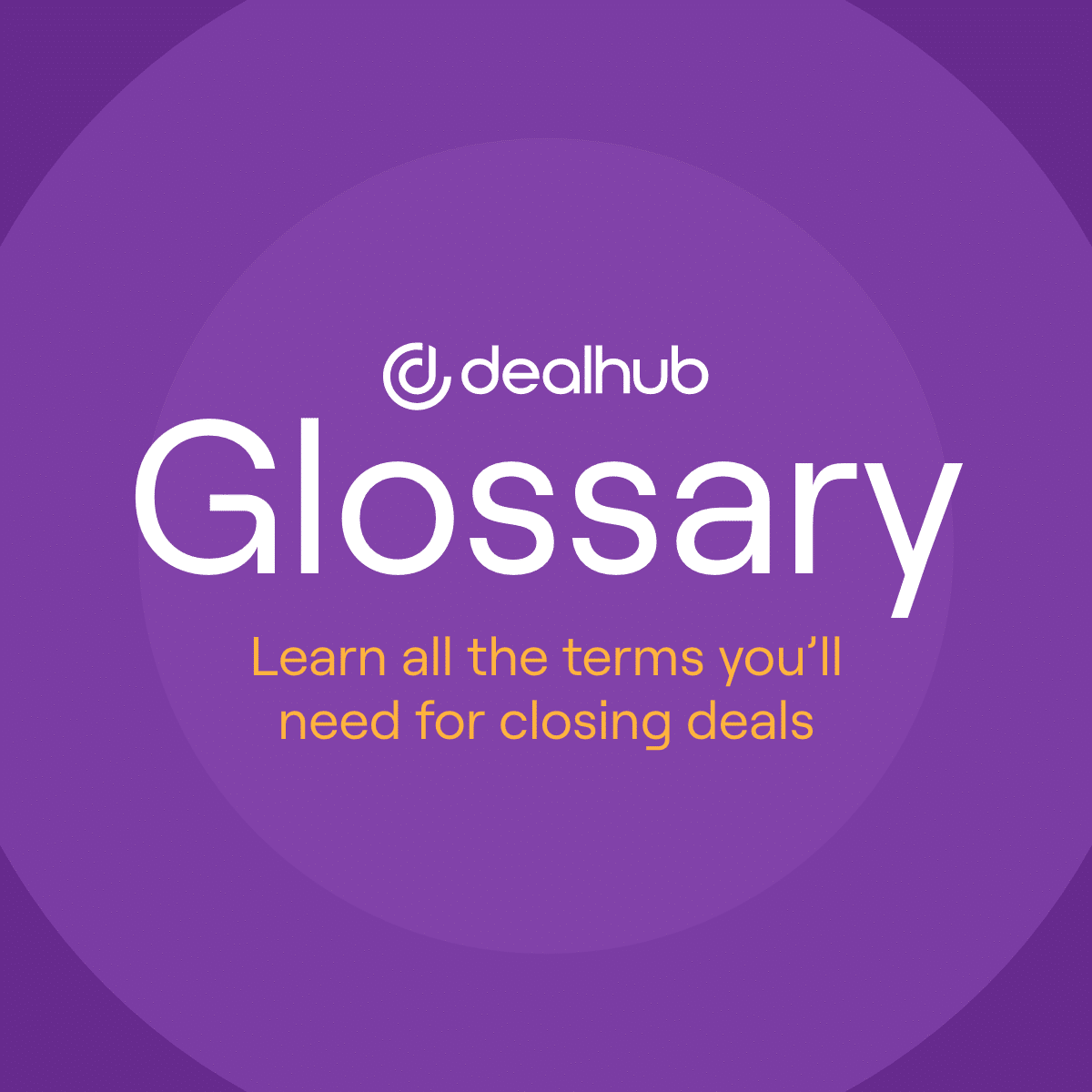 DealHub's Sales Glossary