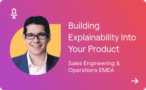 Building Explainability for Your Product
