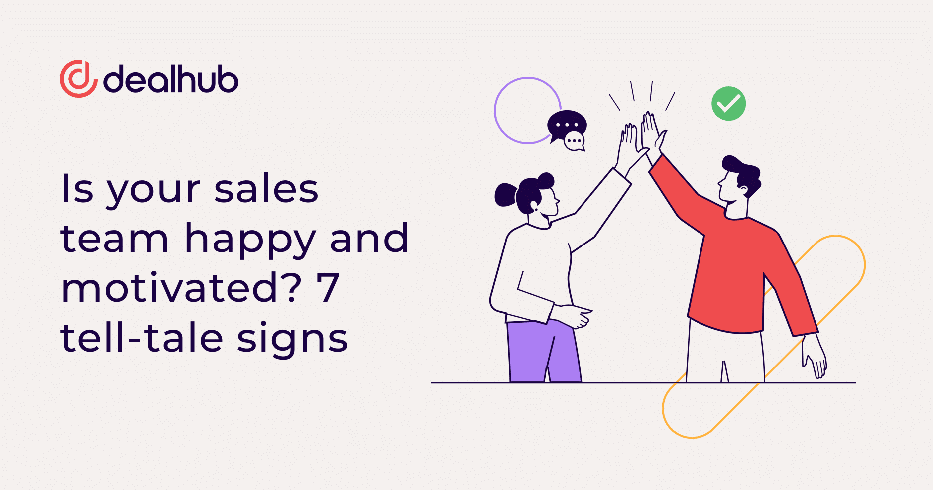 Is your sales team happy and motivated? 7 tell-tale signs